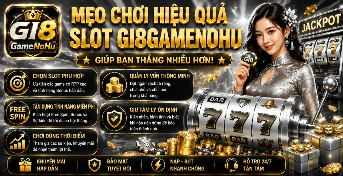 How to Win More on Gi8GameNoHu Slot Games