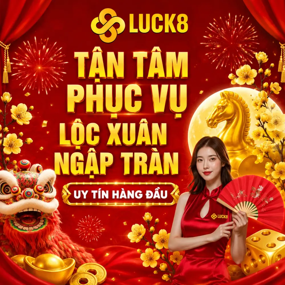 LUCK8 – Dedicated Service, Prosperity and Endless Luck